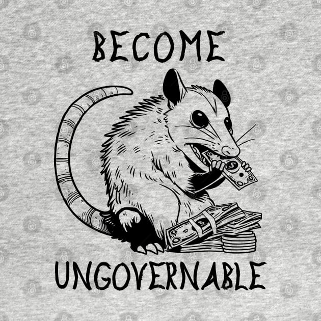 Become Ungovernable Opossum - Cute Meme by SpaceDogLaika